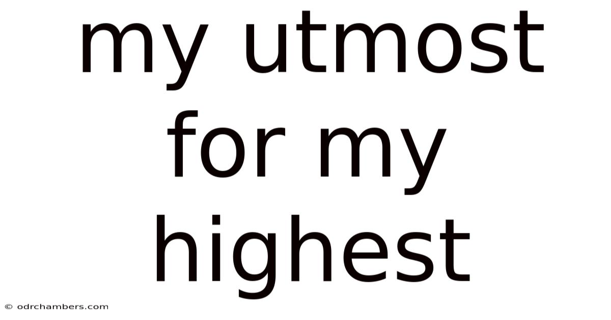 My Utmost For My Highest