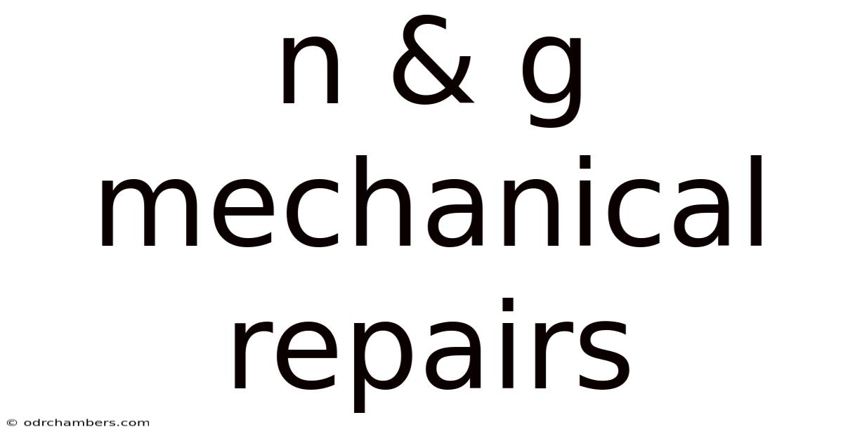 N & G Mechanical Repairs