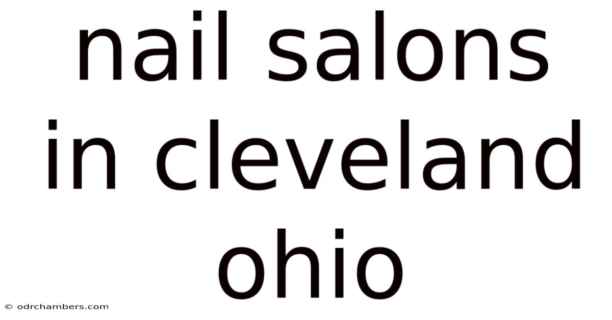 Nail Salons In Cleveland Ohio