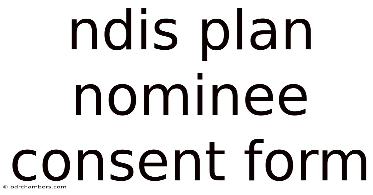 Ndis Plan Nominee Consent Form