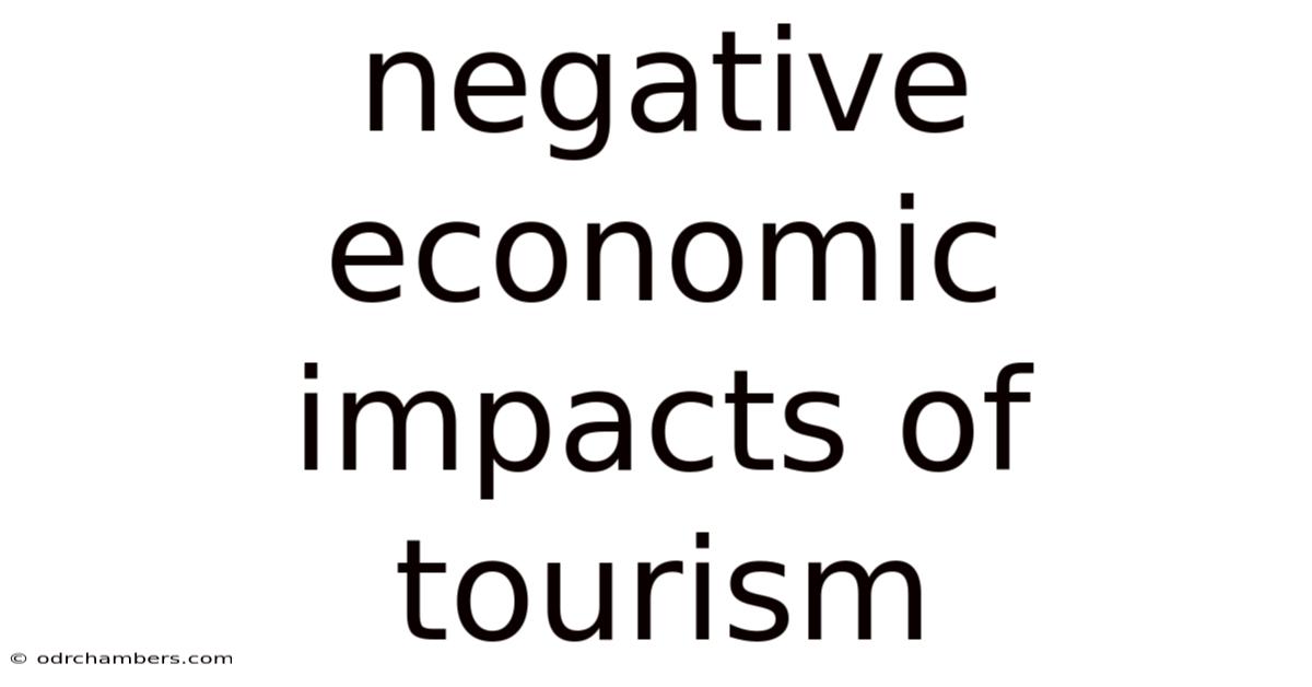 Negative Economic Impacts Of Tourism