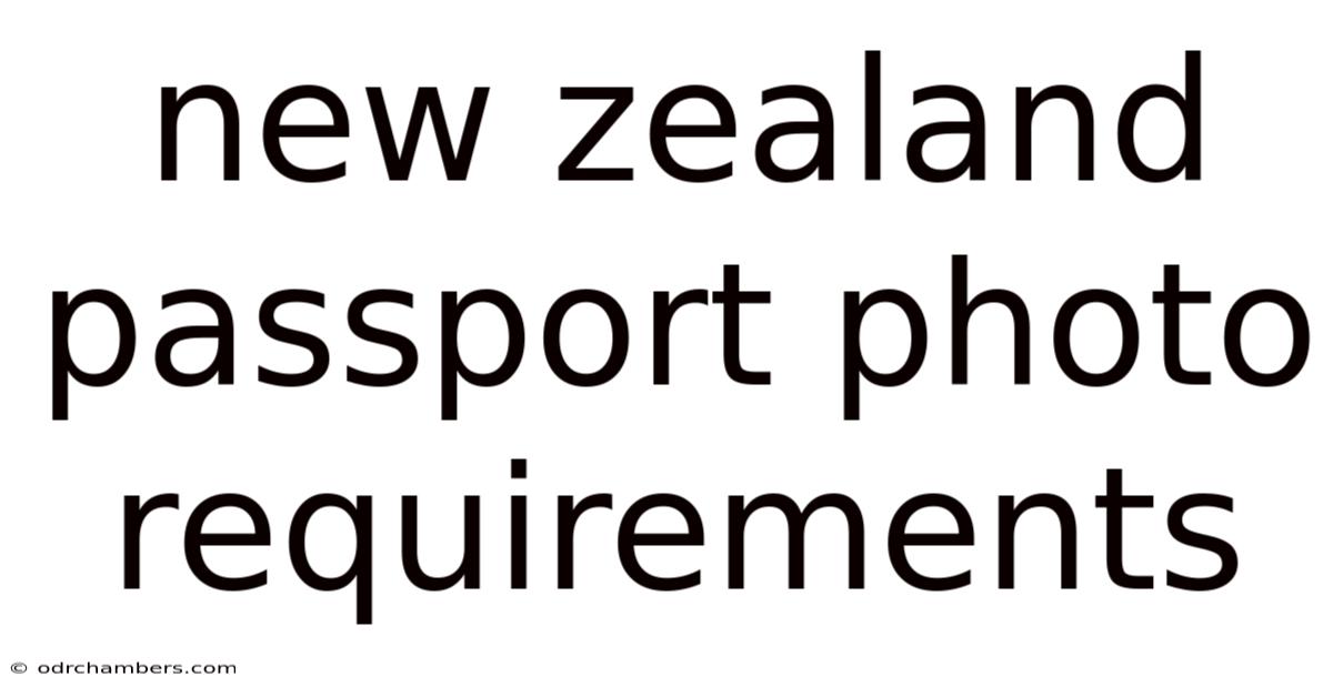 New Zealand Passport Photo Requirements