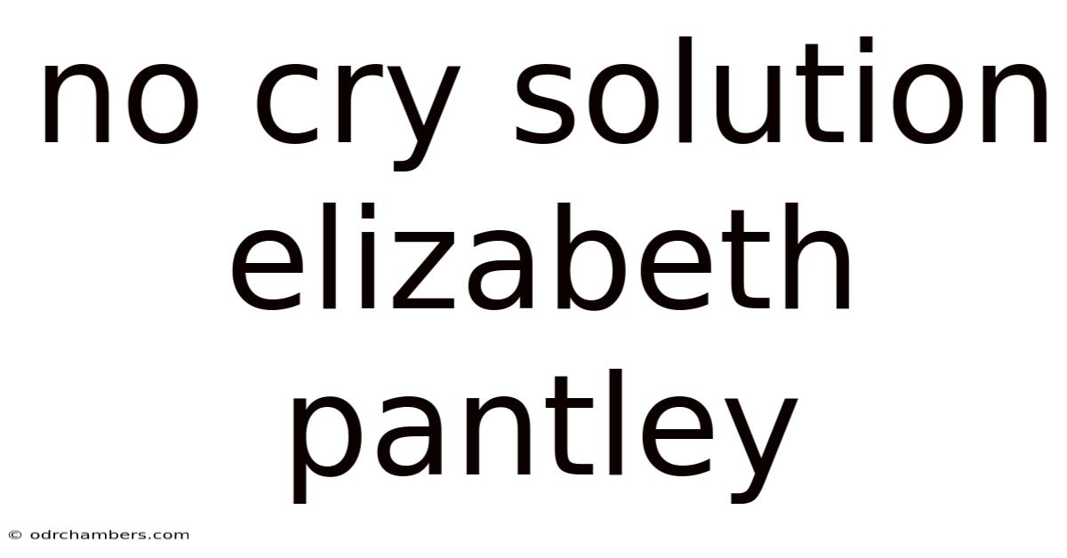 No Cry Solution Elizabeth Pantley