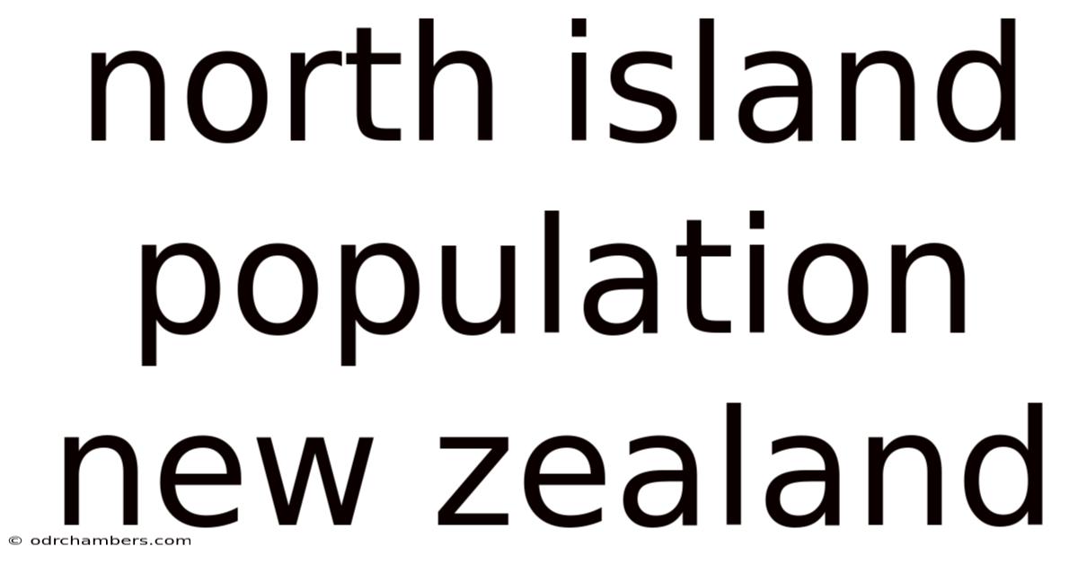 North Island Population New Zealand