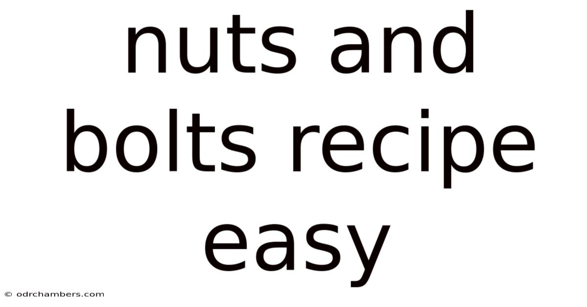 Nuts And Bolts Recipe Easy