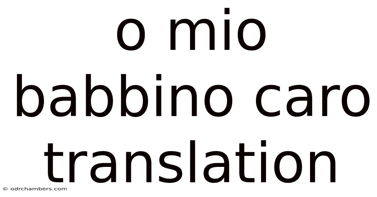 O Mio Babbino Caro Translation