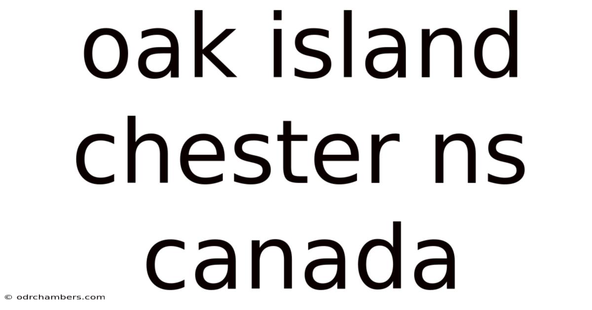 Oak Island Chester Ns Canada