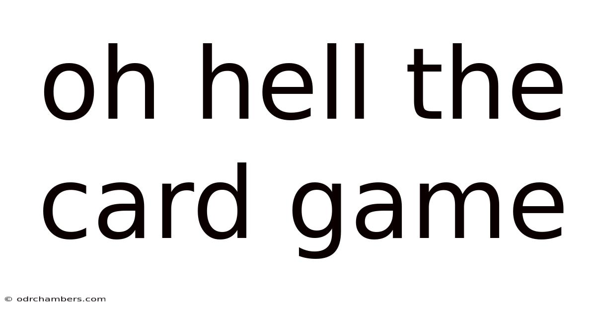 Oh Hell The Card Game