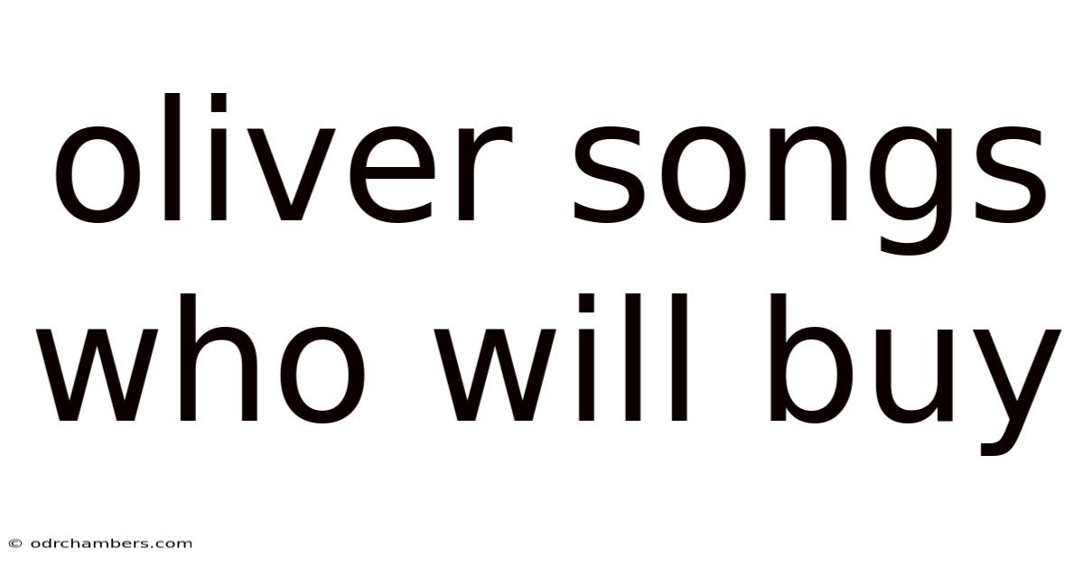 Oliver Songs Who Will Buy