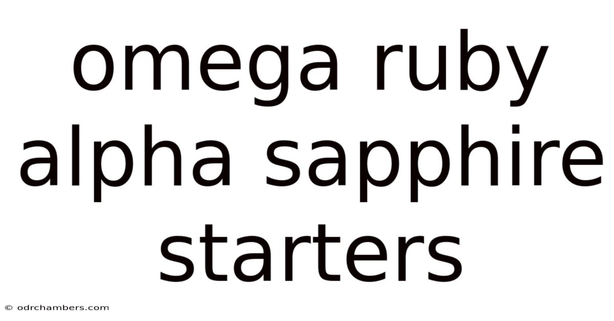 Omega Ruby Alpha Sapphire Starters