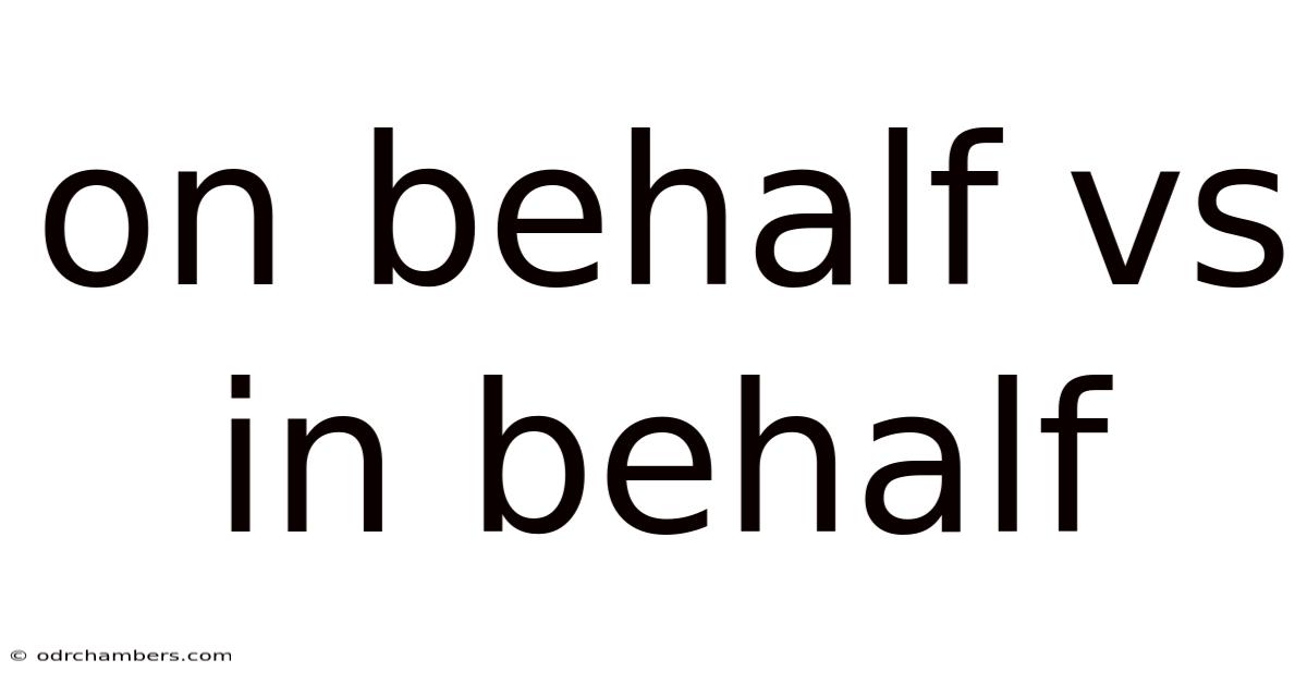 On Behalf Vs In Behalf