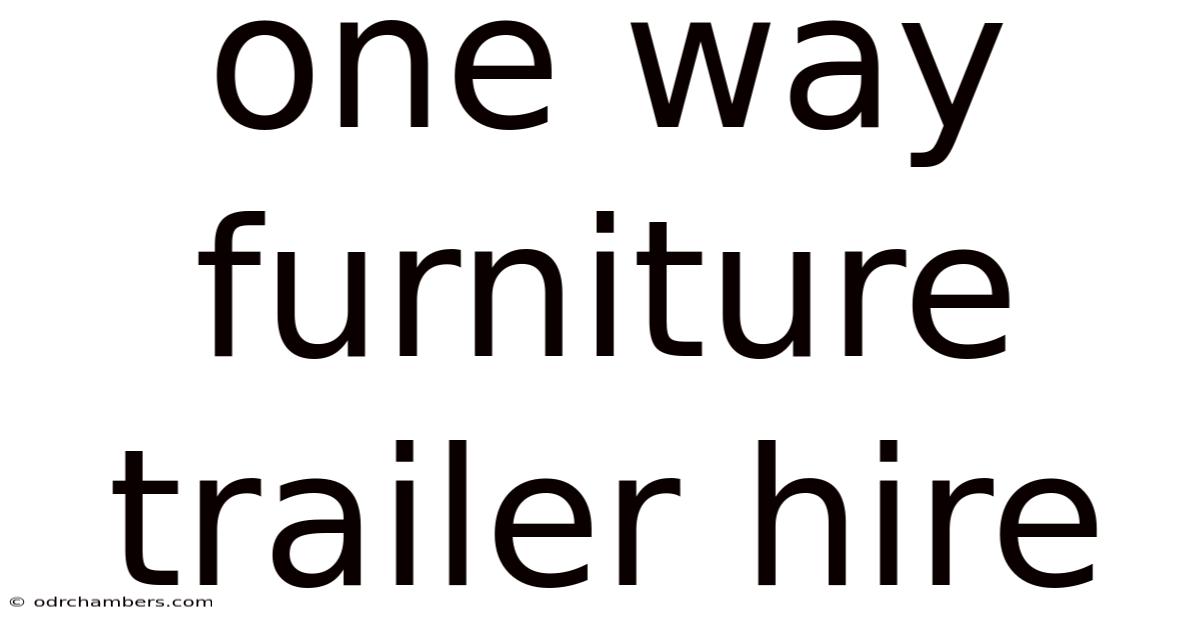 One Way Furniture Trailer Hire