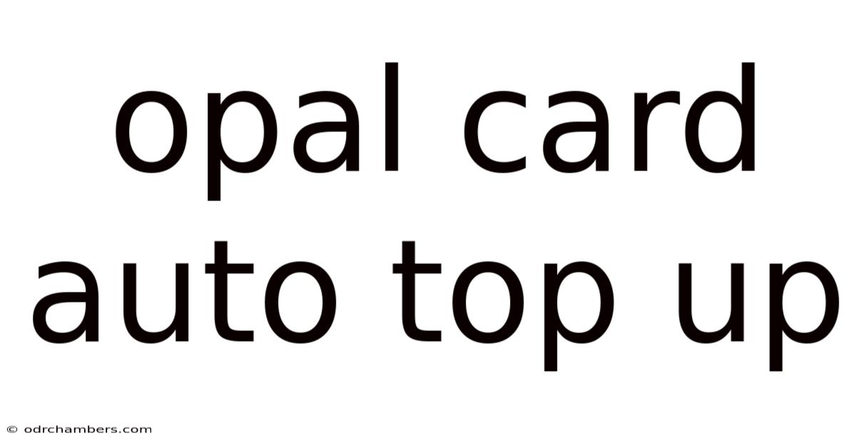Opal Card Auto Top Up