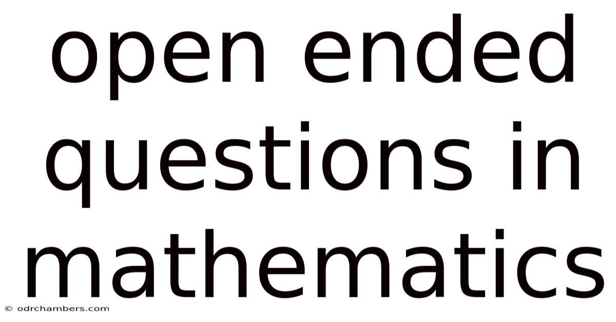 Open Ended Questions In Mathematics