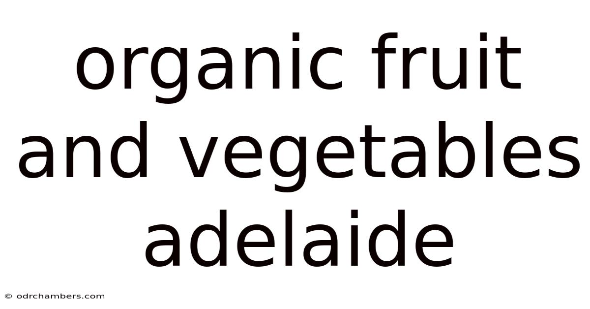 Organic Fruit And Vegetables Adelaide