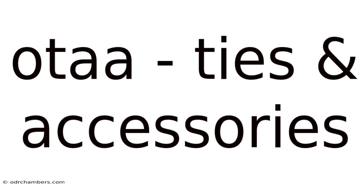Otaa - Ties & Accessories