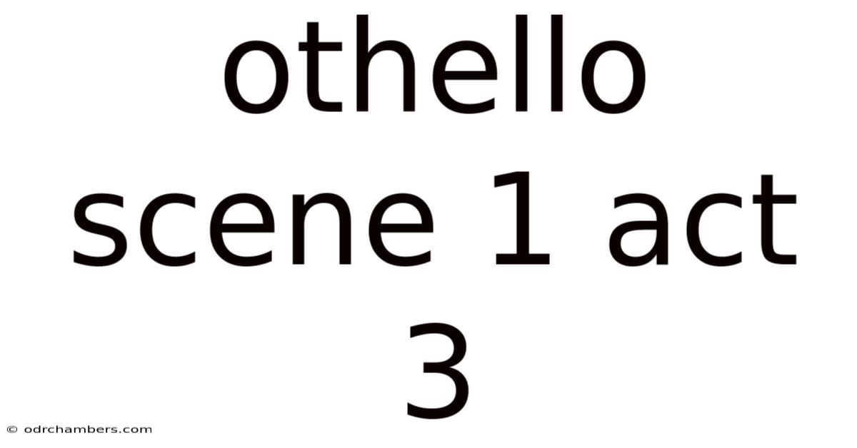 Othello Scene 1 Act 3