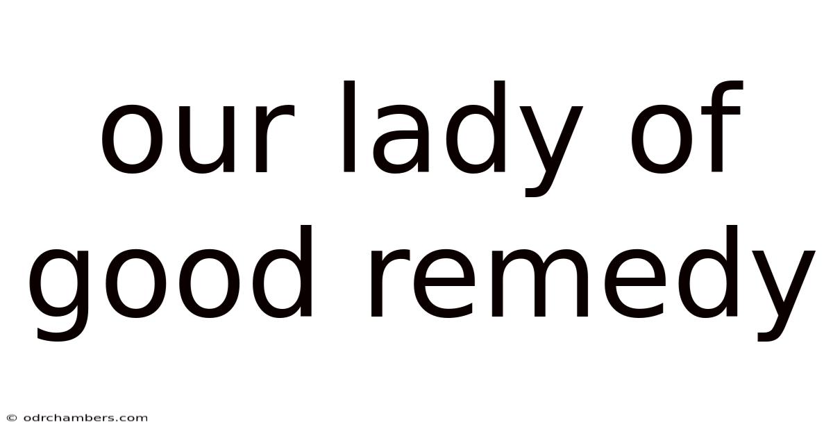 Our Lady Of Good Remedy