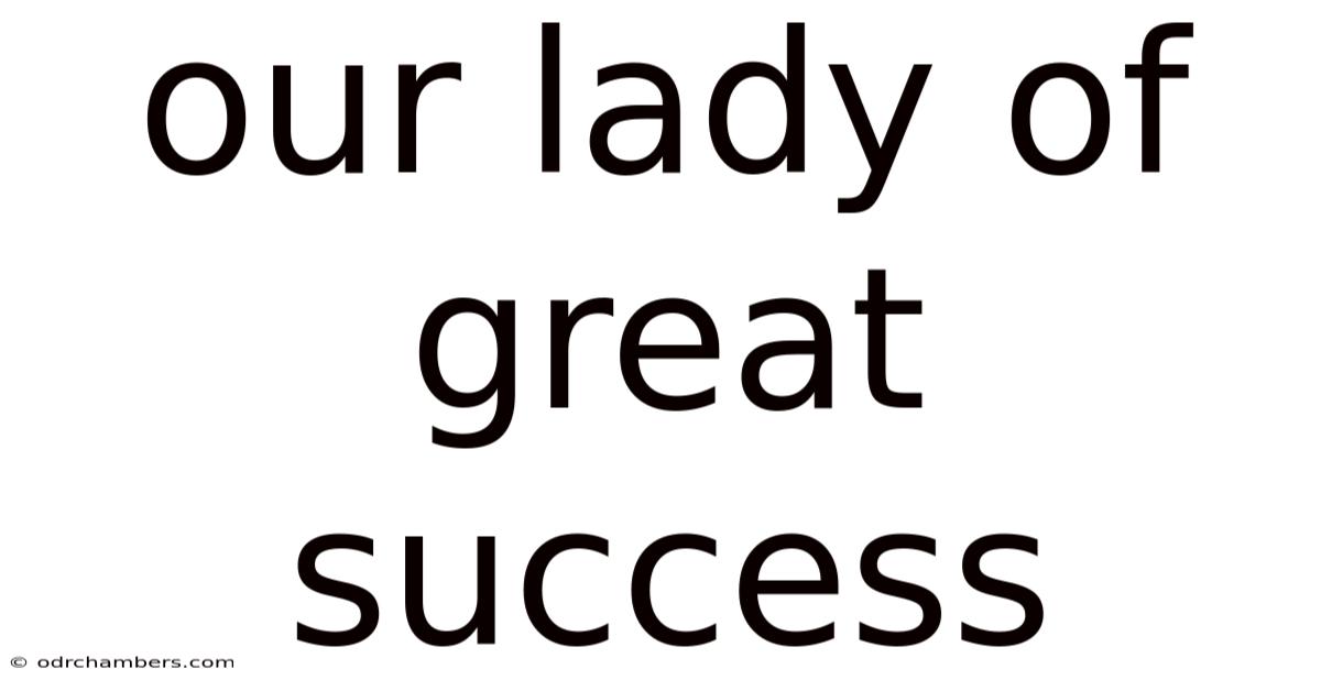 Our Lady Of Great Success