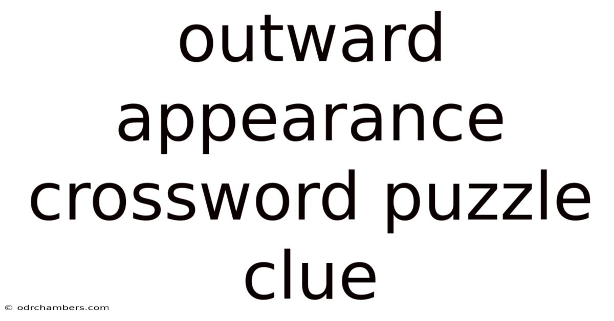 Outward Appearance Crossword Puzzle Clue