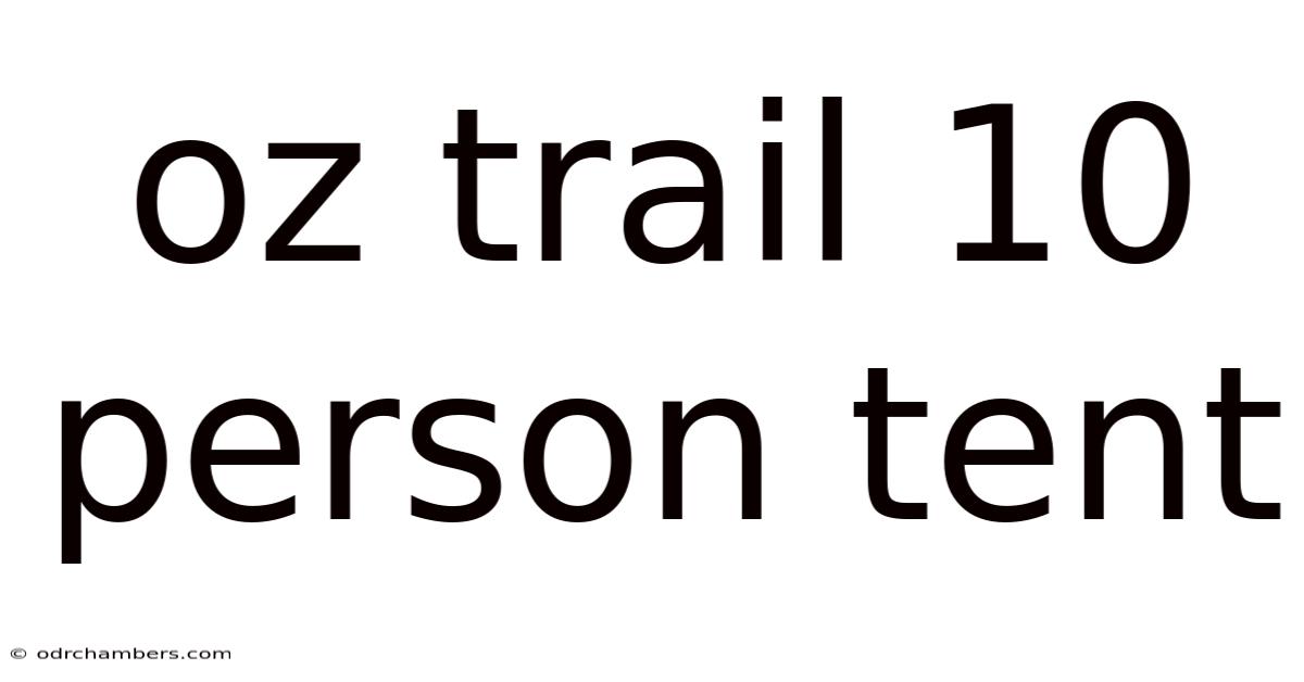 Oz Trail 10 Person Tent