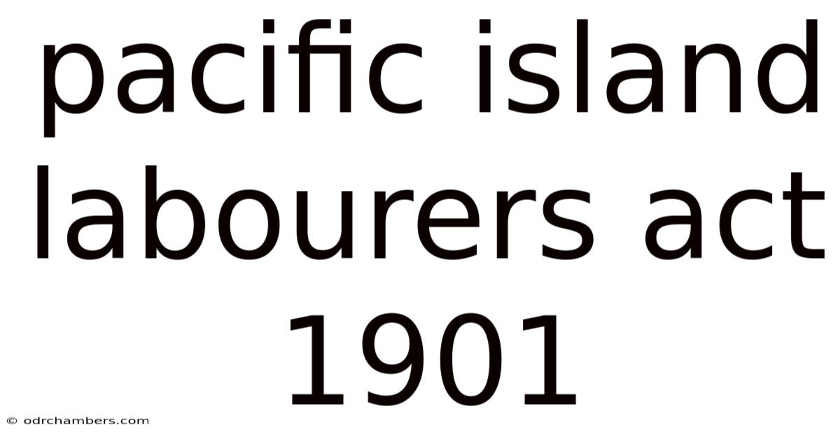 Pacific Island Labourers Act 1901