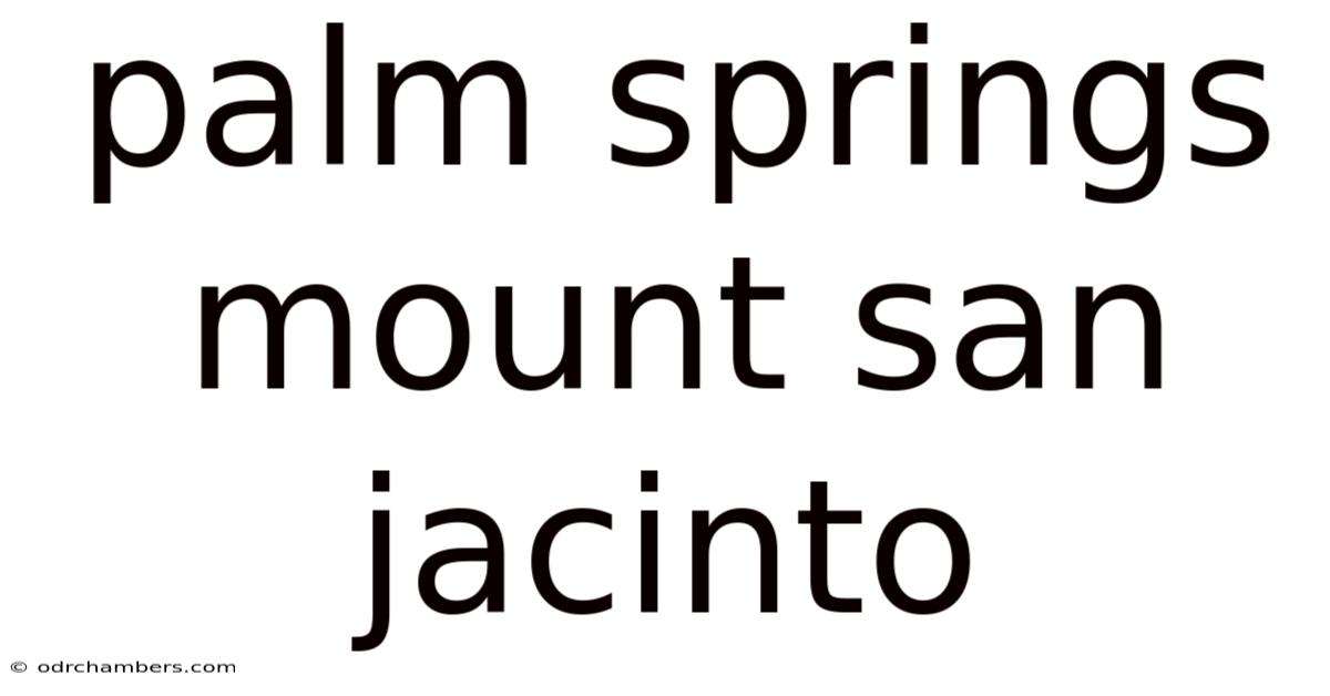 Palm Springs Mount San Jacinto