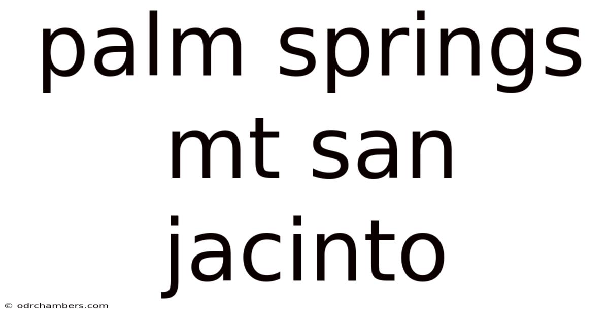Palm Springs Mt San Jacinto