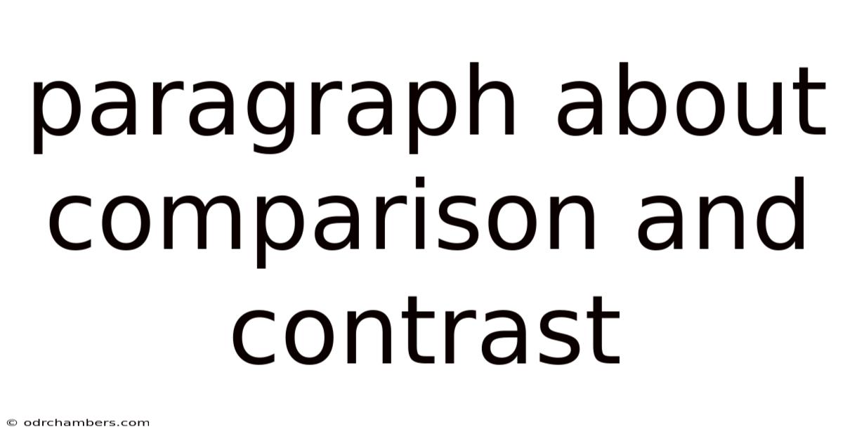 Paragraph About Comparison And Contrast