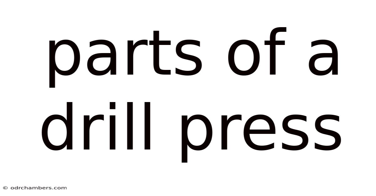 Parts Of A Drill Press