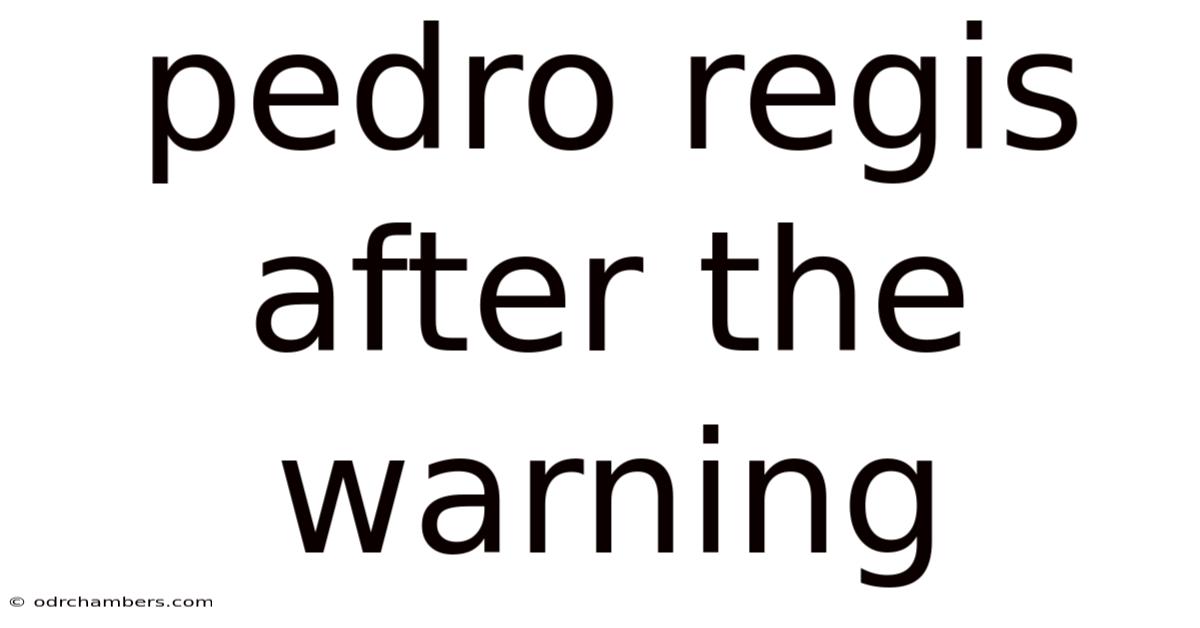 Pedro Regis After The Warning