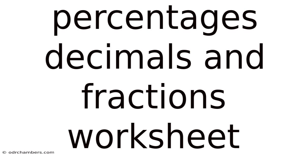 Percentages Decimals And Fractions Worksheet