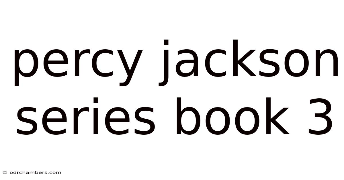 Percy Jackson Series Book 3