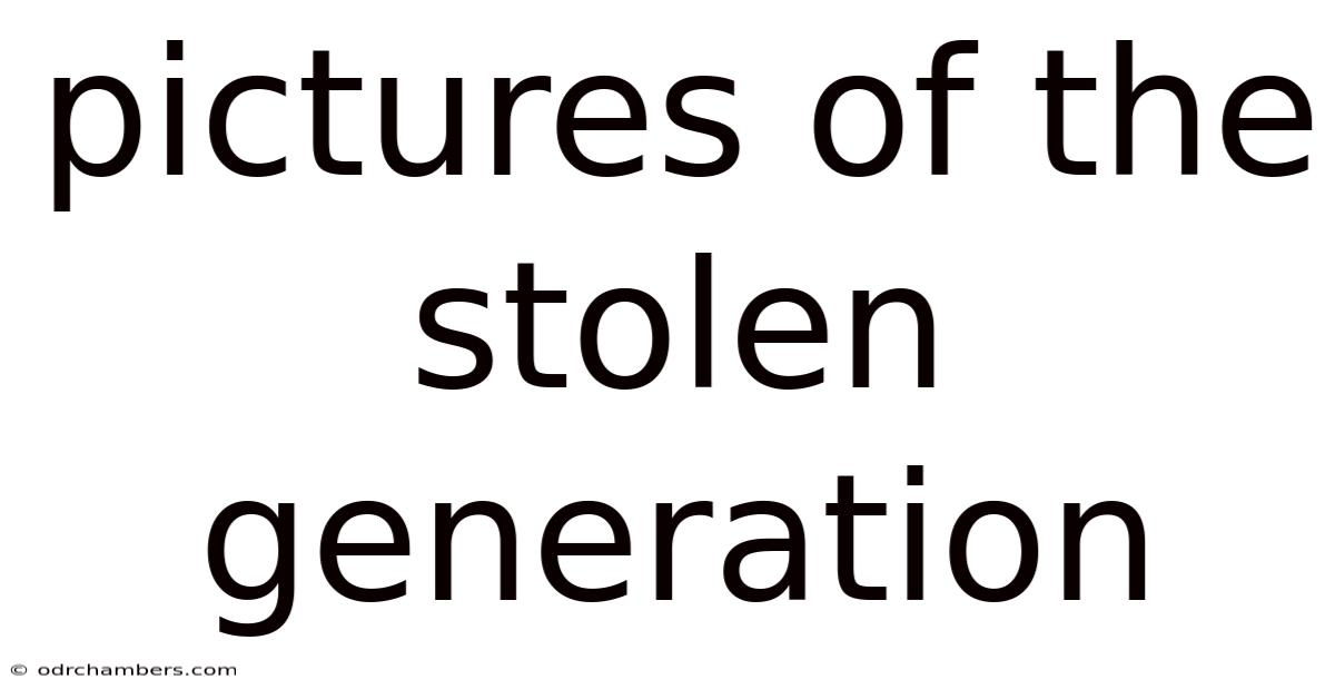 Pictures Of The Stolen Generation