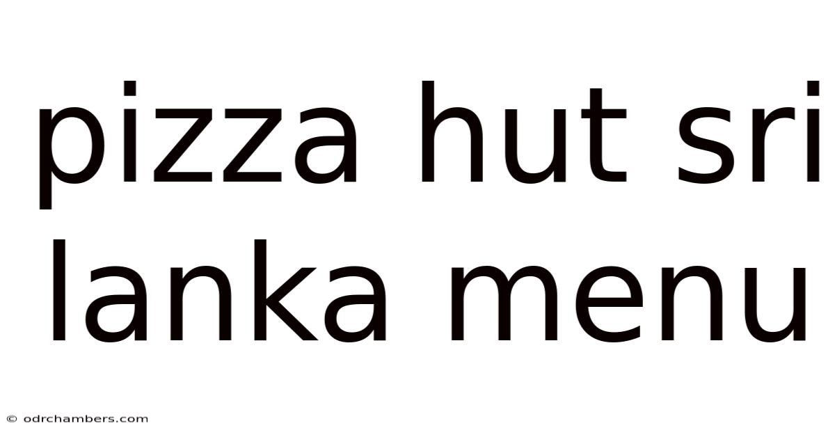 Pizza Hut Sri Lanka Menu