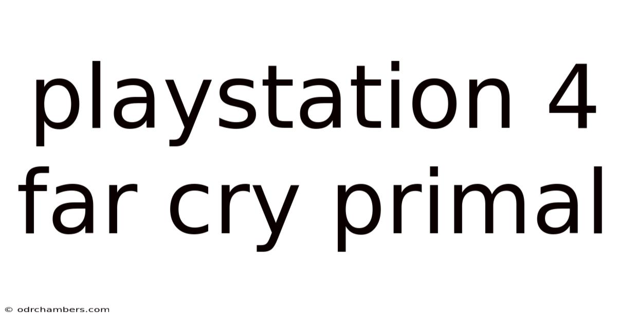 Playstation 4 Far Cry Primal