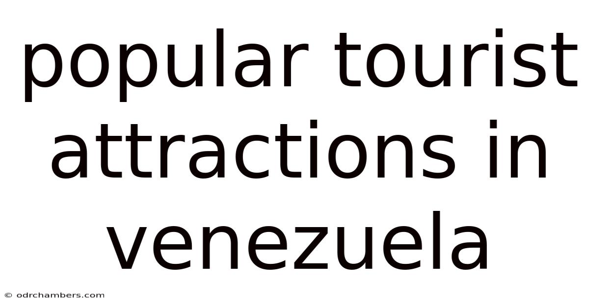 Popular Tourist Attractions In Venezuela