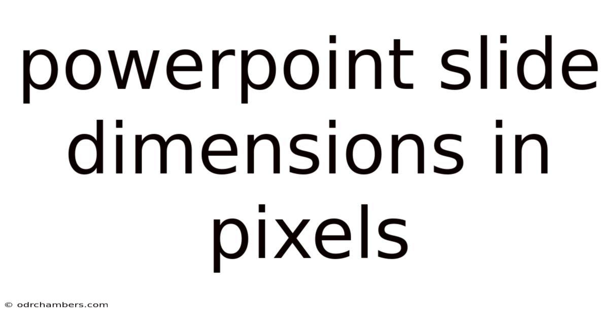 Powerpoint Slide Dimensions In Pixels