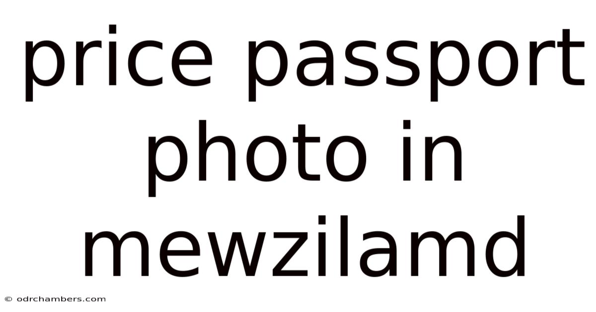 Price Passport Photo In Mewzilamd