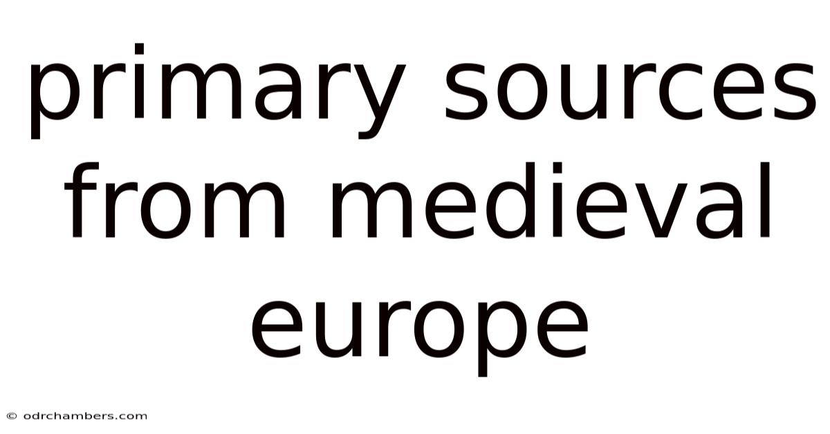 Primary Sources From Medieval Europe