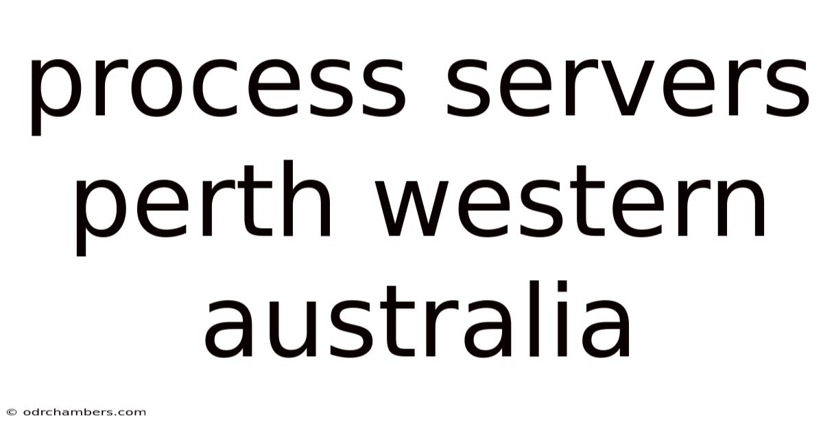 Process Servers Perth Western Australia
