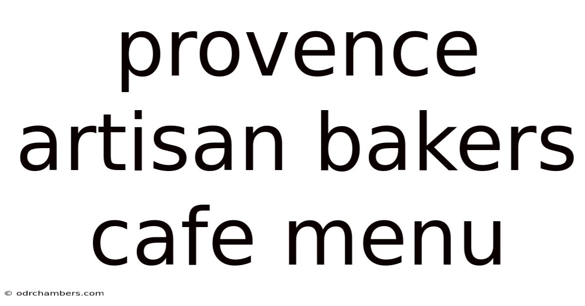 Provence Artisan Bakers Cafe Menu