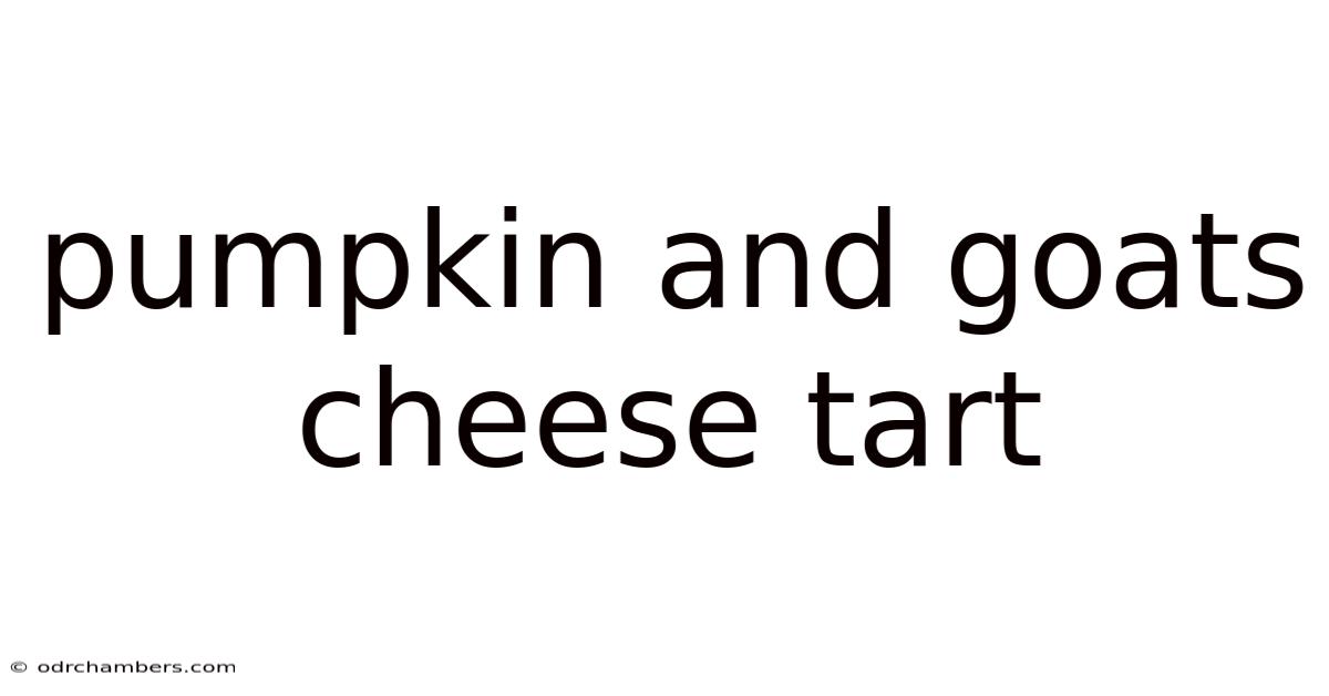 Pumpkin And Goats Cheese Tart