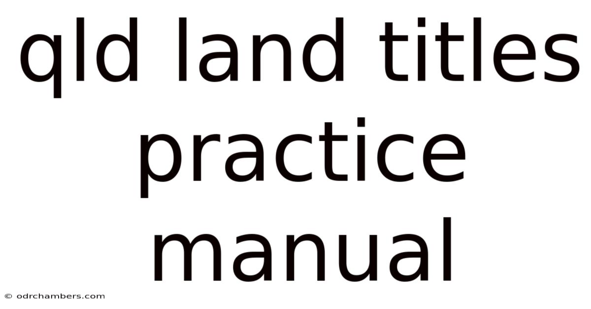Qld Land Titles Practice Manual