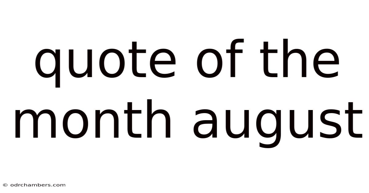 Quote Of The Month August