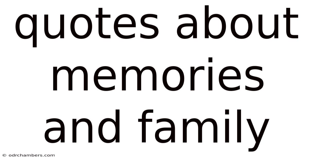 Quotes About Memories And Family