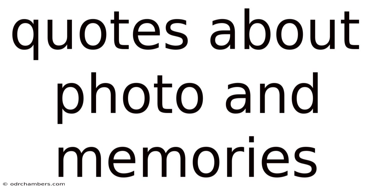 Quotes About Photo And Memories