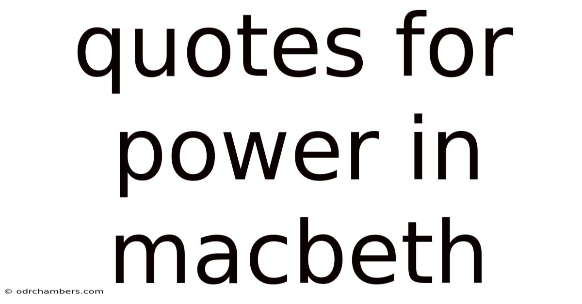 Quotes For Power In Macbeth