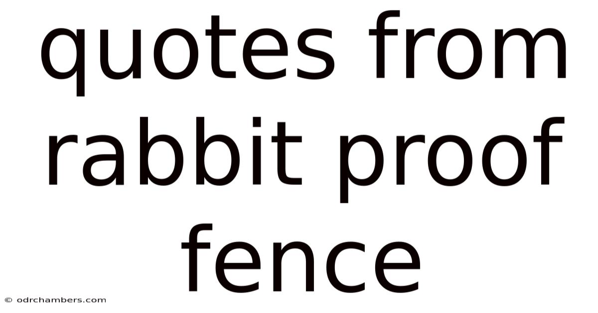 Quotes From Rabbit Proof Fence