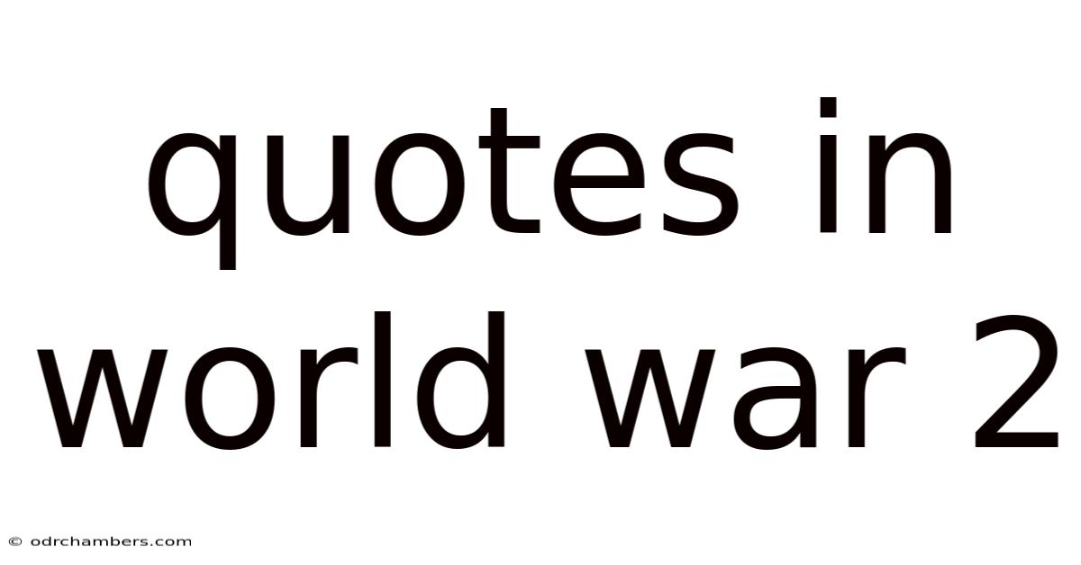 Quotes In World War 2
